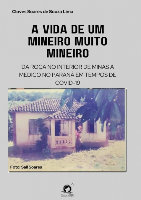A Vida De Um Mineiro Muito Mineiro