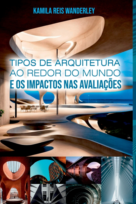 Tipos De Arquitetura Ao Redor Do Mundo E Os Impactos Nas Avaliações