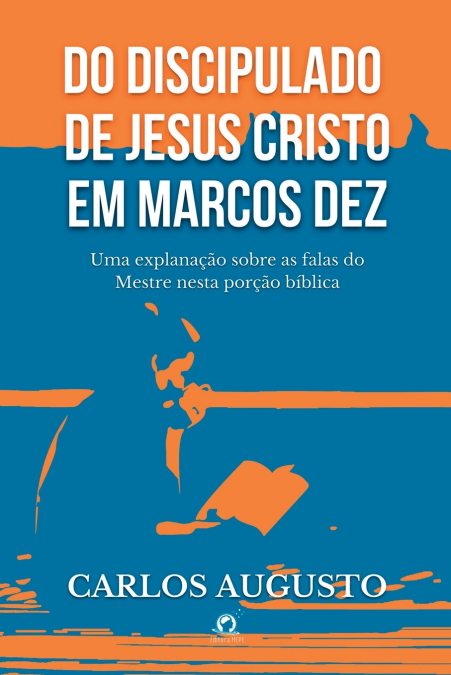 Do Discipulado De Jesus Cristo Em Marcos Dez
