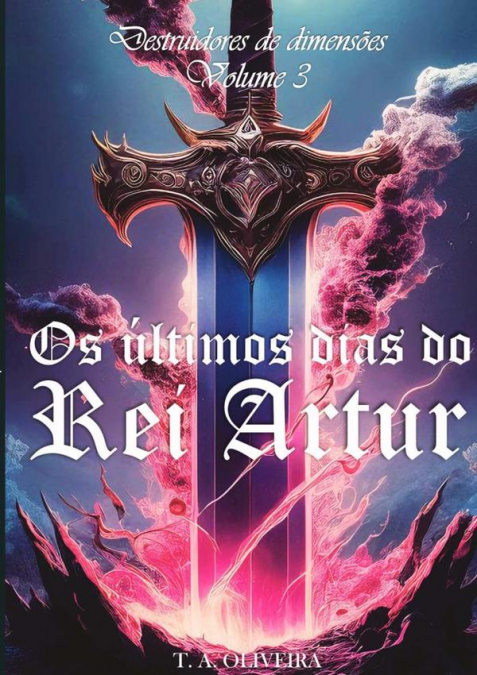 Os Últimos Dias Do Rei Artur