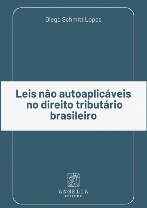 Leis Não Autoaplicáveis No Direito Tributário Brasileiro