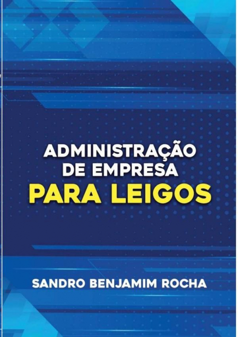 Administração De Empresas Para Leigos