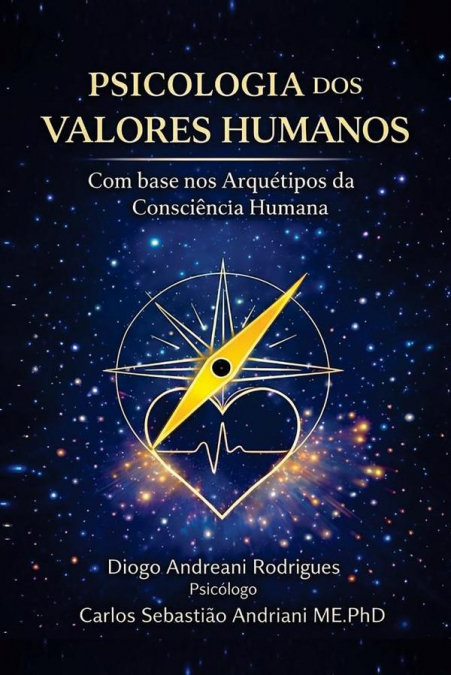 Psicologia dos Valores Humanos – Com Base nos Arquétipos da Consciência Humana