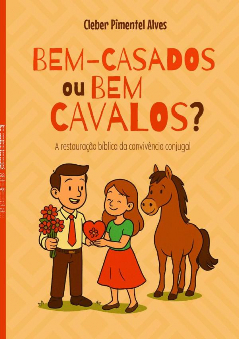 Bem-casados Ou Bem Cavalos?
