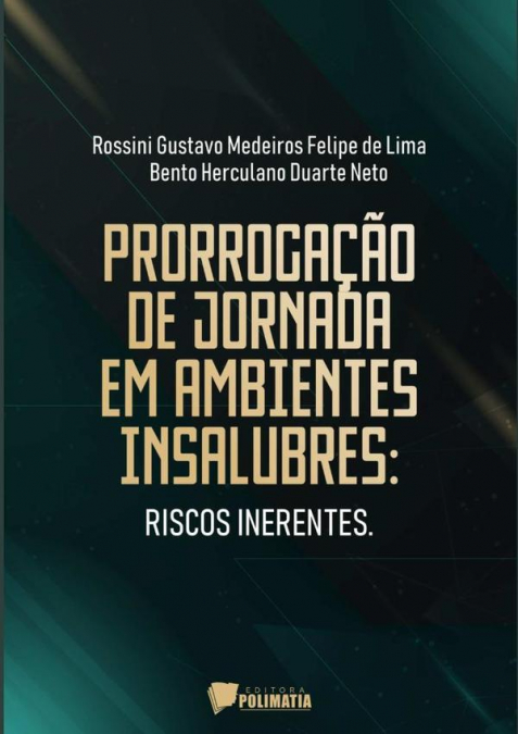 Prorrogação De Jornada Em Ambientes Insalubres