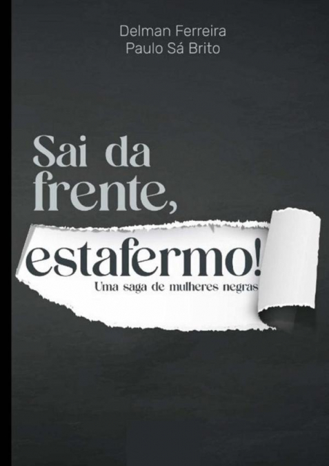 Sai Da Frente, Estafermo!