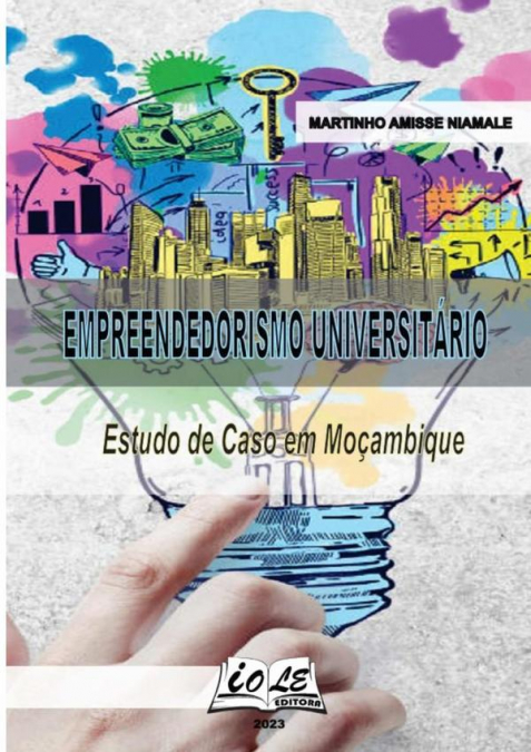 Empreendedorismo Universitário: Estudo De Caso Em Moçambique
