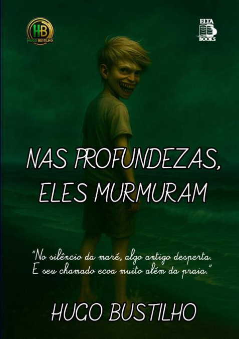 Nas Profundezas, Eles Murmuram