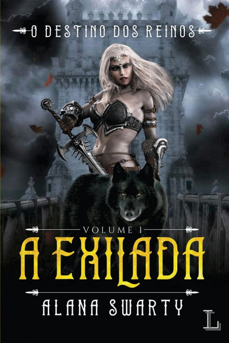 A EXILADA - O DESTINO DOS REINOS VOL. 1