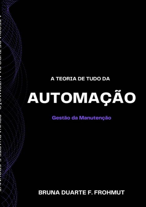 A Teoria De Tudo Da Automação