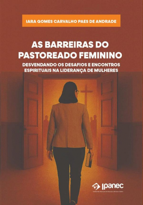 As Barreiras Do Pastoreado Feminino