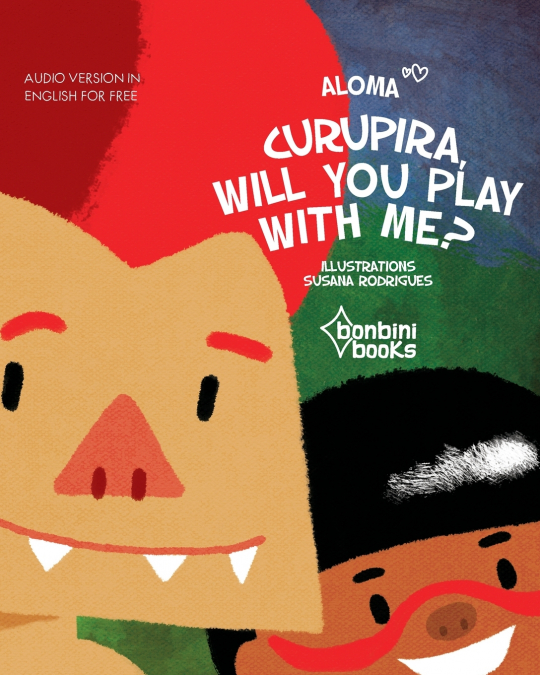 CURUPIRA, WILL YOU PLAY WITH ME?