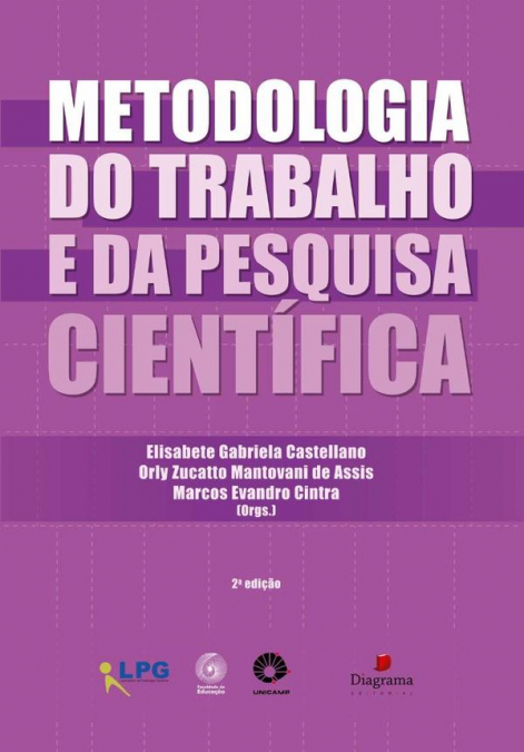 Metodologia Do Trabalho E Da Pesquisa Científica [2a. Edição]