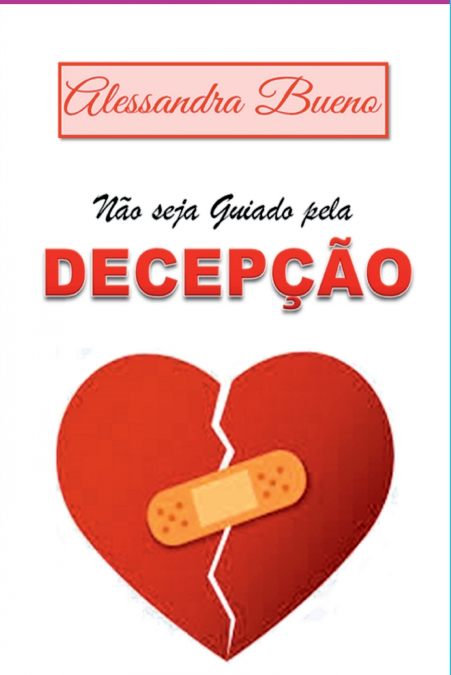 Não Seja Guiado Pela Decepção