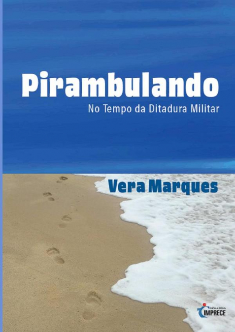 Pirambulando No Tempo Da Ditadura Militar