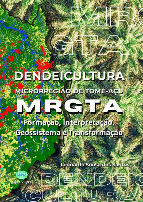 Dendeicultura - Microrregião De Tomé-açu - Mrgta