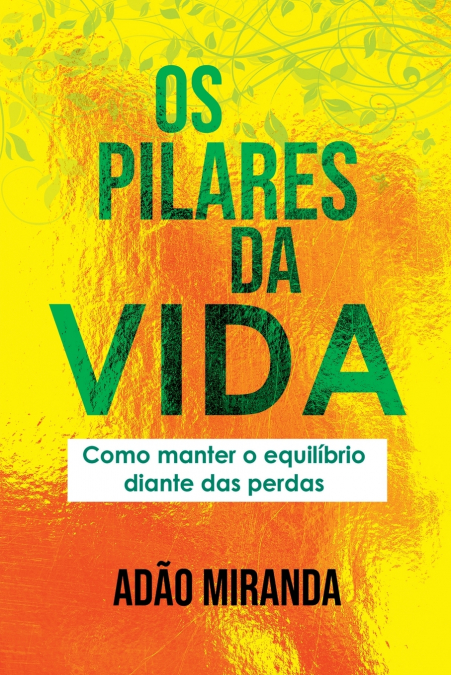 Os Pilares Da Vida