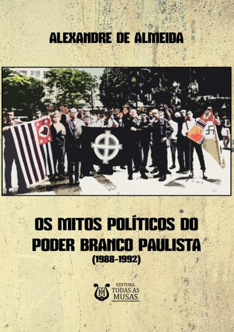 Os Mitos Políticos Do Poder Branco Paulista