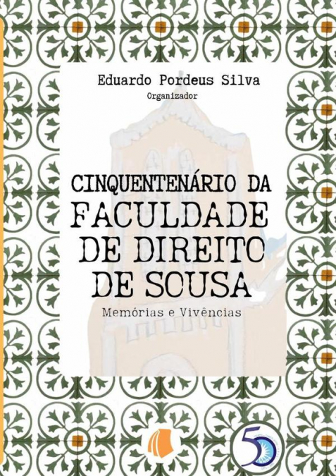 Cinquentenário Da Faculdade De Direito De Sousa