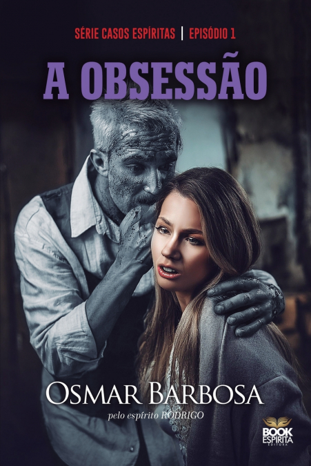 A OBSESSÃO - SÉRIE EPISÓDIO 1
