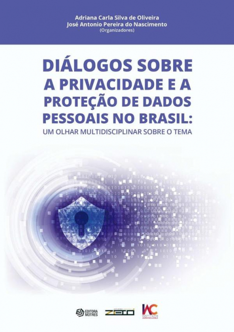 Diálogos Sobre A Privacidade E A Proteção De Dados Pessoais No Brasil