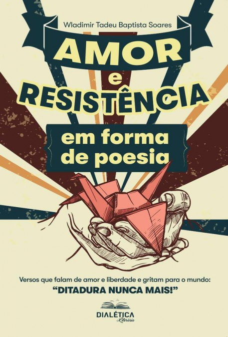 Amor e Resistência em forma de poesia