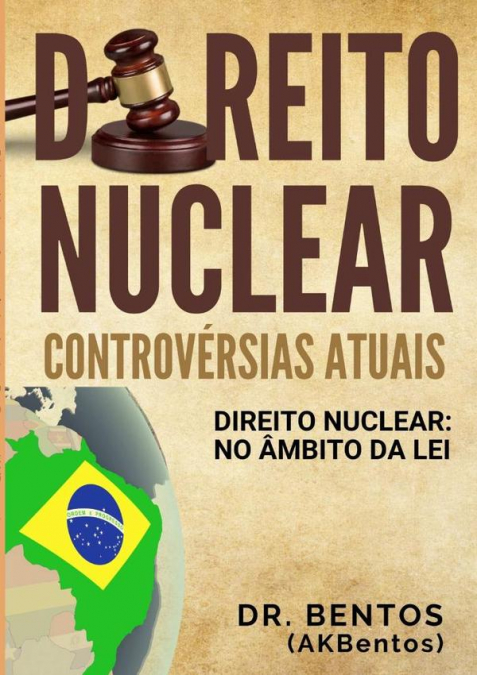 Direito Nuclear: Controvérsias Atuais