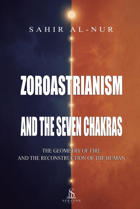 Zoroastrianism and the Seven Chakras