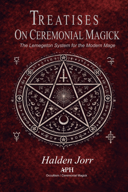 Treatises on Ceremonial Magick
