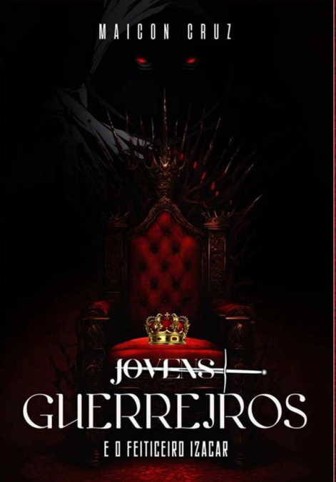 Jovens Guerreiros E O Feiticeiro Izacar