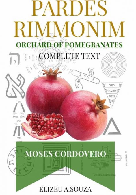 Pardes Rimonim - Pomegranate Orchard (moshe Cordovero)