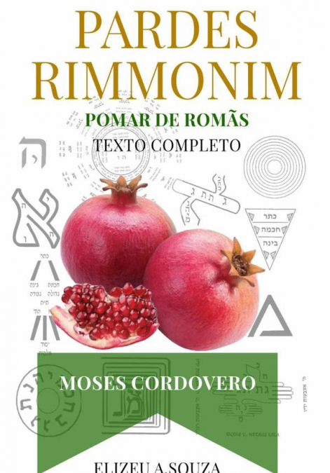 Pardes Rimmonim - Pomar De Romãs (moisés Cordovero)