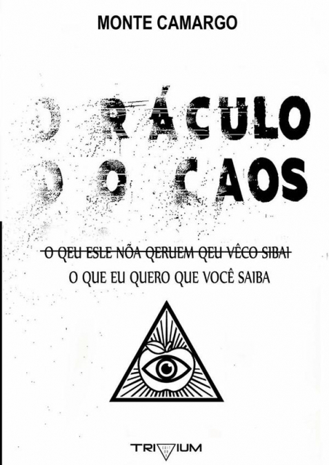 Oráculo Do Caos : O Que Eles Não Querem Que Você Saiba