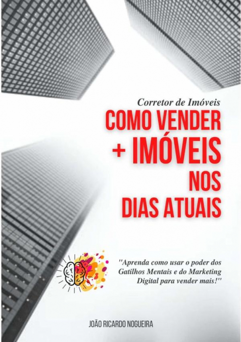 Corretor De Imóveis Como Vender Mais Imóveis Nos Dias Atuais