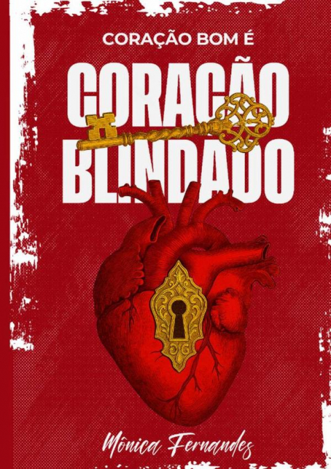 Coração Bom É Coração Blindado