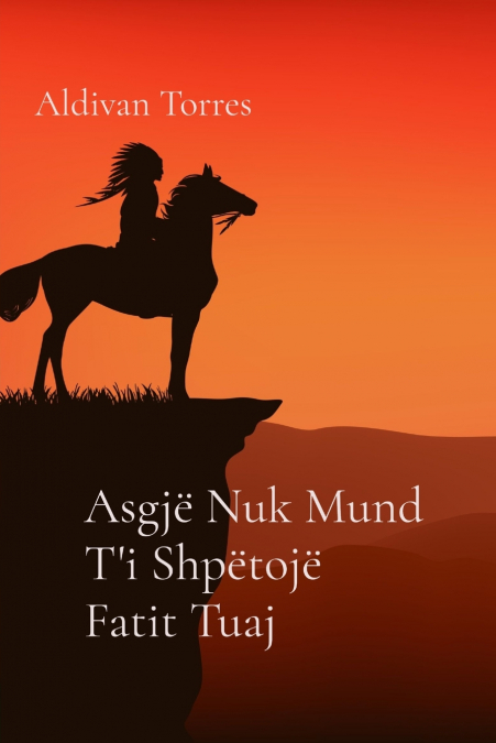 Asgjë Nuk Mund T’i Shpëtojë Fatit Tuaj