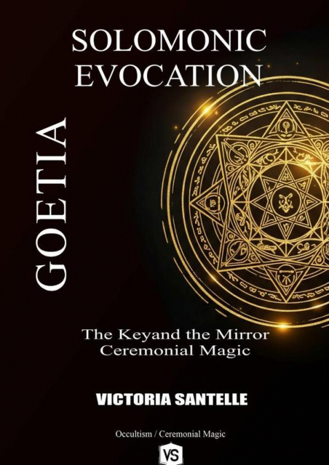 Goetia: Solomonic Evocation