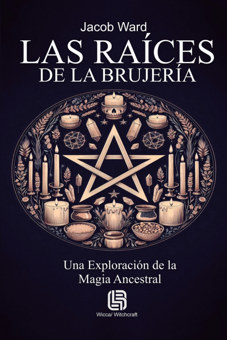 Las Raíces de la Brujería - Una Exploración de la Magia Ancestral