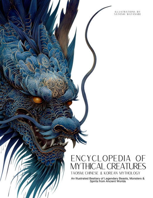 Encyclopedia of Mythical Creatures -  Taoism, Chinese & Korean Mythology