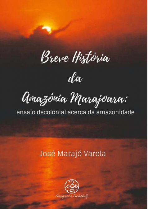 Breve História Da Amazônia Marajoara