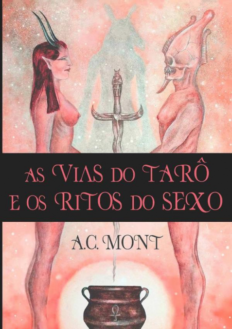 As Vias Do Tarô E Os Ritos Do Sexo