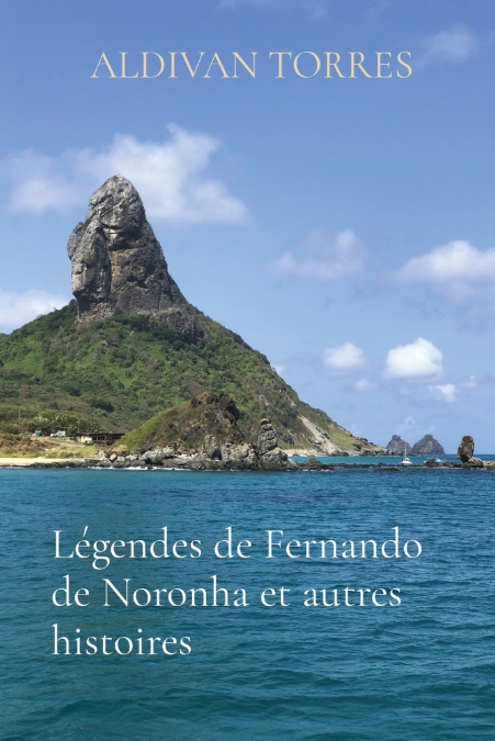 Légendes de Fernando de Noronha et autres histoires