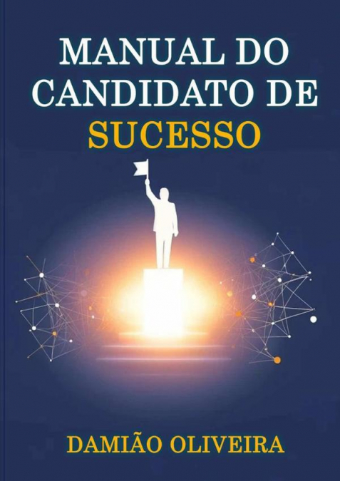 O Manual Do Candidato De Sucesso