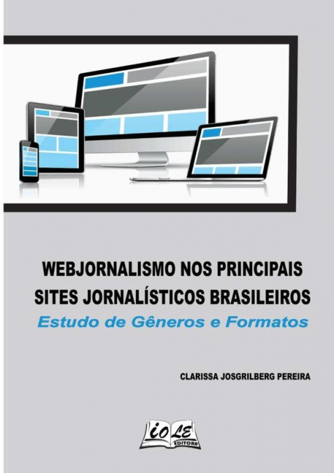 Webjornalismo Nos Principais Sites Jornalísticos Brasileiros. Estudo De Gêneros E Formatos