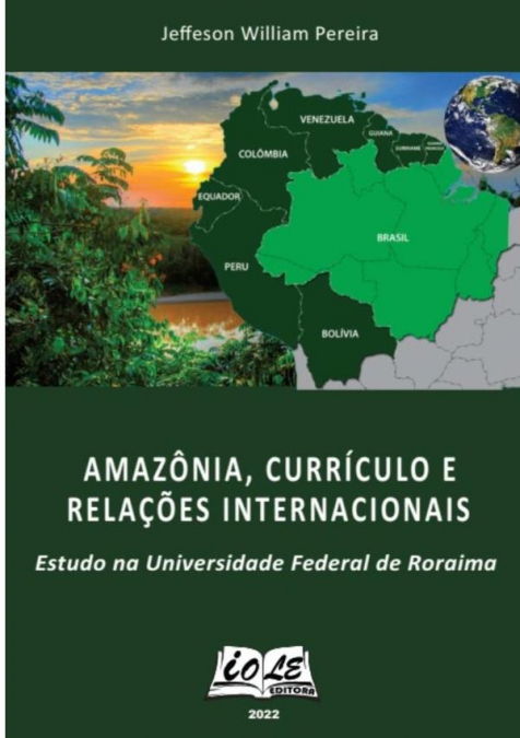 Amazônia, Currículo E Relações Internacionais: Estudo Na Universidade Federal De Roraima