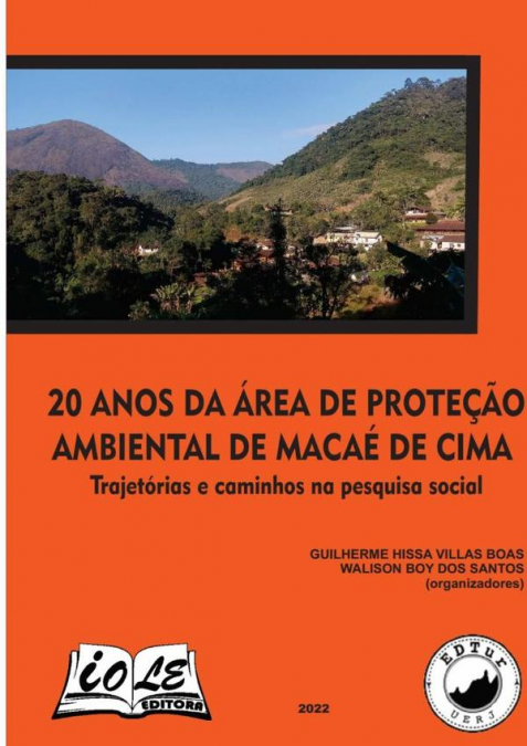 20 Anos Da Área De Proteção Ambiental De Macaé De Cima: Trajetórias E Caminhos Na Pesquisa Social