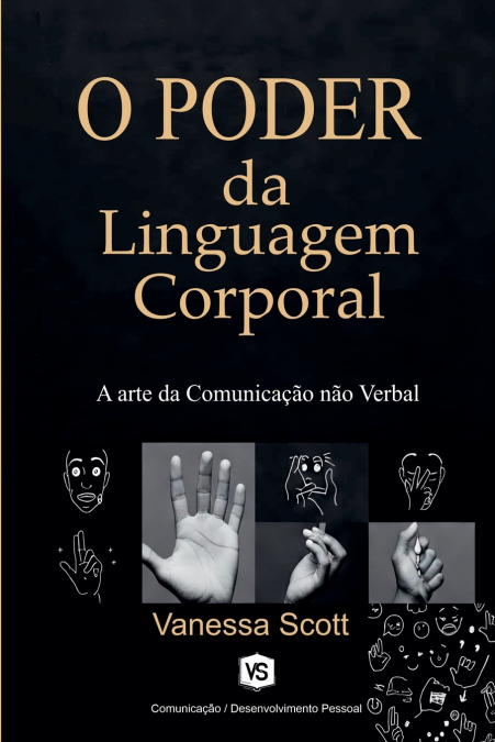 O Poder da Linguagem Corporal - A Arte da Comunicação não Verbal