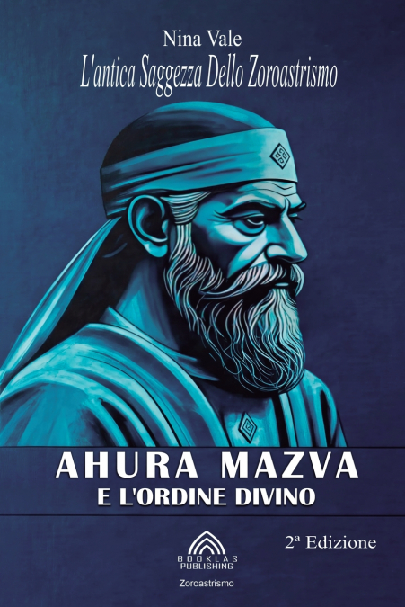 Ahura Mazva e L’ordine Divino