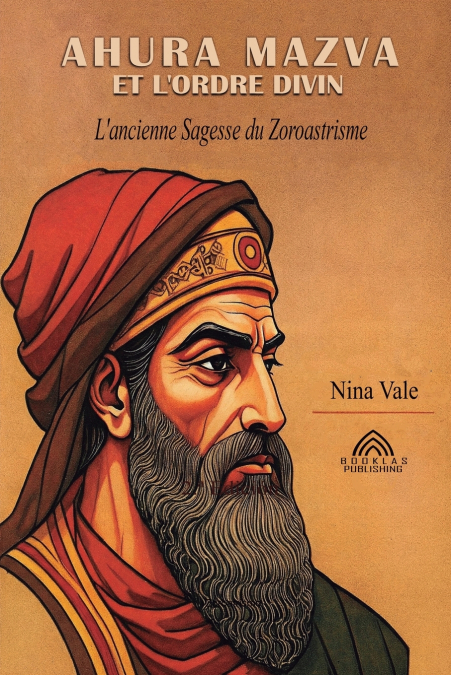 Ahura Mazva et L’ordre Divin