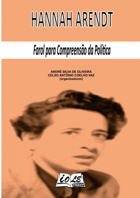 Hannah Arendt: Farol Para Compreensão Da Política